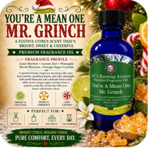 You're A Mean One Mr. Grinch Fragrance Oil
